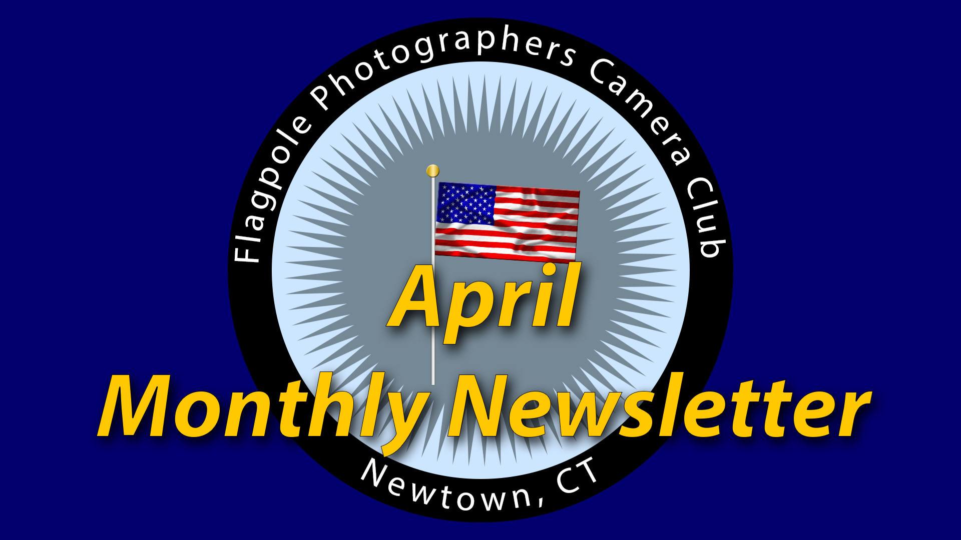 Flagpole Photographers April 2020 Newsletter