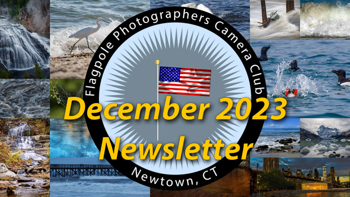 Flagpole Photographers Newsletter – December 2023
