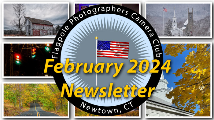 Flagpole Photographers Newsletter – February 2024