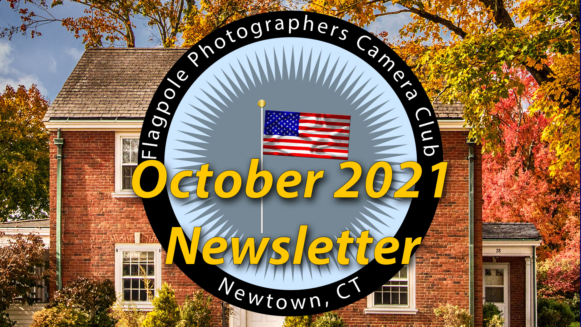 Flagpole Photographers October 2021 Newsletter