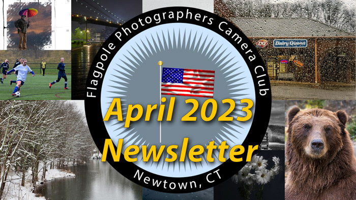 Flagpole Photographers Newsletter – April 2023